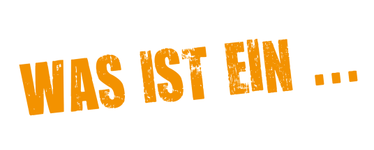 Was ist ein ...
